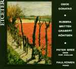 Cover for album: Rubbra, Britten, Grabert, Röntgen - Peter Bree, Paul Komen – Oboe Sonatas(CD, )