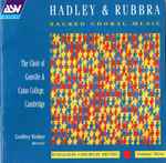 Cover for album: Patrick Hadley / Edmund Rubbra - The Choir Of Gonville & Caius College – Sacred Choral Music(CD, Album)