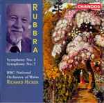 Cover for album: Rubbra / BBC National Orchestra Of Wales, Richard Hickox – Symphony No. 3, Symphony No. 7(CD, Album)
