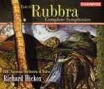 Cover for album: Edmund Rubbra, The BBC National Orchestra Of Wales, Richard Hickox – Complete Symphonies(5×CD, Album)