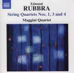 Cover for album: Edmund Rubbra, Maggini Quartet – String Quartets Nos. 1, 3 And 4
