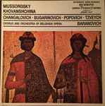 Cover for album: Mussorgsky, Changalovich, Bugarinovich, Popovich, Tzveych, Orchestra of Belgrade Opera, Chorus of Belgrade Opera, Baranovich – Khovanschina(4×LP, Stereo, Box Set, )