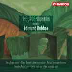 Cover for album: Edmund Rubbra - Lucy Crowe · Claire Barnett-Jones · Marcus Farnsworth · Timothy Ridout · Catrin Finch · Iain Burnside – The Jade Mountain(CD, Album)