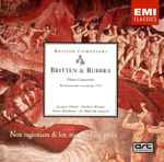 Cover for album: Britten & Rubbra / Jacques Abram • Herbert Menges • Denis Matthews • Sir Malcolm Sargent – Piano Concertos: World Premiere Recordfings 1956(CD, Compilation, Remastered)