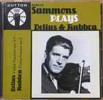 Cover for album: Delius, Rubbra, Albert Sammons – Albert Sammons Plays Delius & Rubbra(CD, Album, Compilation, Remastered, Mono)