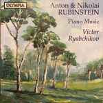 Cover for album: Anton & Nikolai Rubinstein, Victor Ryabchikov – Piano Music(CD, )