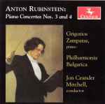 Cover for album: Anton Rubinstein - Grigorius Zamparas, Philharmonia Bulgarica, Jon Ceander Mitchell – Piano Concertos Nos. 3 And 4(CD, Album)