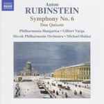 Cover for album: Anton Rubinstein - Philharmonia Hungarica, Gilbert Varga, Slovak Philharmonic Orchestra, Michael Halász – Symphony No. 6 • Don Quixote(CD, Reissue)