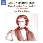 Cover for album: Anton Rubinstein, Han Chen – Piano Sonatas Nos. 1 And 2(CD, Album)