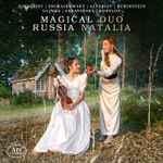 Cover for album: Zimbalist, Tschaikowsky, Alyabiev, Rubinstein, Glinka, Stravinsky, Kopylov, Duo Natalia – Magical Russia(CD, Album)