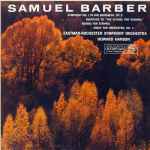 Cover for album: Samuel Barber / Eastman-Rochester Symphony Orchestra, Howard Hanson – Symphony No. 1 In One Movement, Op. 9 / Overture To 