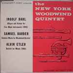 Cover for album: Ingolf Dahl, Samuel Barber, Alvin Etler - The New York Woodwind Quintet – Allegro And Arioso For Five Wind Instruments (1942) / Summer Music For Woodwind Quintet / Quintet For Winds (1955)