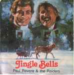 Cover for album: Paul Revere & The Raiders, Mike Love & Dean Torrence – Jingle Bells / Jingle Bell Rock(7