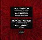 Cover for album: Walter Piston / Carl Ruggles / Howard Swanson / Wells Hively – Concerto For Orchestra / Men And Mountains / Short Symphony / Icarus