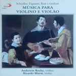 Cover for album: Scheidler / Paganini / Rust / Giuliani - Anderson Rocha, Ricardo Marui – Música Para Violino E Violão(CD, Album)