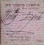 Cover for album: William Byrd - The Cambridge Singers, John Rutter – Ave Verum Corpus (Motets And Anthems)