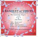 Cover for album: The Cambridge Singers Directed By John Rutter – A Banquet Of Voices