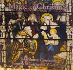 Cover for album: John Rutter Conductor Toronto Mendelssohn Youth Choir – Magic Of Christmas(CD, Album, Stereo)