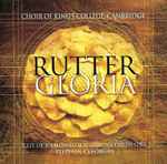Cover for album: Rutter – Choir Of King's College, Cambridge • City Of Birmingham Symphony Orchestra • Stephen Cleobury – Gloria(CD, )