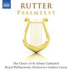 Cover for album: John Rutter, The Choirs Of St Albans Cathedral, Royal Philharmonic Orchestra, Andrew Lucas – Psalmfest(CD, Album)
