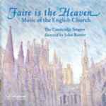 Cover for album: The Cambridge Singers Directed By John Rutter – Faire Is The Heaven (Music Of The English Church)