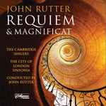 Cover for album: John Rutter - The Cambridge Singers, The City Of London Sinfonia Conducted By John Rutter – Requiem & Magnificat