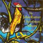 Cover for album: John Rutter, The Cambridge Singers, The City Of London Sinfonia – The John Rutter Christmas Album