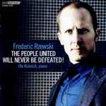 Cover for album: Frederic Rzewski, Ole Kiilerich – The People United Will Never Be Defeated!(CD, )