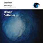 Cover for album: Robert Satterlee, Frederic Rzewski, William Albright – Robert Satterlee, Piano(CD, Album)