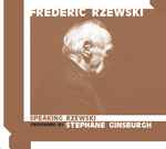 Cover for album: Frederic Rzewski, Stephane Ginsburgh – Speaking Rzewski(CD, Stereo)