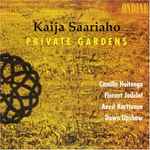 Cover for album: Kaija Saariaho · Camilla Hoitenga · Florent Jodelet · Anssi Karttunen · Dawn Upshaw – Private Gardens(CD, Album)