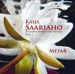 Cover for album: Kaija Saariaho, Meta4 – Chamber Works For Strings, Vol. 1(CD, Album)