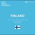 Cover for album: Sibelius, Saariaho, Talvitie, Rautavaara, Linkola  -  SWR Vokalensemble Stuttgart, Marcus Creed – Finland(CD, Stereo)