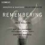 Cover for album: Jakob Kullberg, Nørgård, Saariaho, BBC Philharmonic, Sinfonia Varsovia – Remembering(CD, Album)