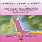 Cover for album: Denis Smalley · Mesias Maiguashca · Gareth Loy · Kaija Saariaho · Jonathan Harvey – Computer Music Currents 5(CD, Compilation)