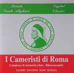 Cover for album: Antonio Salieri, Antonio Sacchini, Johannes Simon Mayr, Gioacchino Rossini - I Cameristi di Roma – I Cameristi di Roma(CD, Stereo)