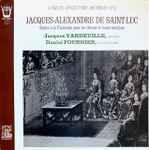 Cover for album: Jacques-Alexandre De Saint-Luc, Jacques Vandeville, Daniel Fournier (4) – Suites À La Française Pour Un Dessus Et Basse-Continue