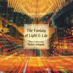 Cover for album: The Fantasy Of Light & Life(CD, Album, Limited Edition, Promo, Stereo)