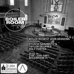 Cover for album: Ryuichi Sakamoto & Taylor Deupree - Roly Porter – St John's Sessions x Boiler Room Live Set(2×File, MPEG Video, Stereo)