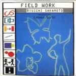 Cover for album: Ryuichi Sakamoto Featuring Thomas Dolby – Field Work