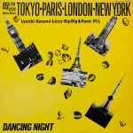 Cover for album: Lyuichi - Kazumi • Lizzy • Rip Rig & Panic • P.I.L – Tokyo-Paris-London-New York, Dancing Night(12
