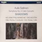 Cover for album: Aulis Sallinen, Helsinki Philharmonic Orchestra, Okko Kamu, Arto Noras – Shadows / Symphony No. 4 / Cello Concerto