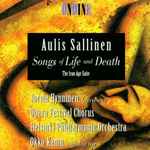 Cover for album: Aulis Sallinen - Jorma Hynninen, Opera Festival Chorus, Helsinki Philharmonic Orchestra, Okko Kamu – Songs Of Life And Death / The Iron Age Suite(CD, Album)