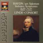 Cover for album: Haydn /Arr. Salomon, Linde-Consort – Sinfonien/Symphonies No. 100/No. 104 Militär/London