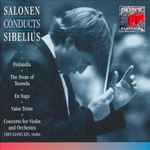Cover for album: Sibelius - Cho-Liang Lin, Philharmonia Orchestra, Los Angeles Philharmonic Orchestra, Esa-Pekka Salonen – Salonen Conducts Sibelius