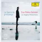 Cover for album: Esa-Pekka Salonen, Los Angeles Philharmonic – Le Sacre Du Printemps