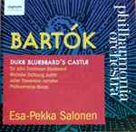 Cover for album: Bartók - Philharmonia Orchestra, Sir John Tomlinson, Michelle DeYoung, Juliet Stevenson, Philharmonia Voices, Esa-Pekka Salonen – Duke Bluebeard's Castle(CD, Album)