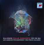 Cover for album: Esa-Pekka Salonen, Yo-Yo Ma, Los Angeles Philharmonic – Salonen: Cello Concerto