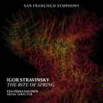Cover for album: San Francisco Symphony, Igor Stravinsky, Esa-Pekka Salonen – The Rite Of Spring(14×File, AAC, Album)