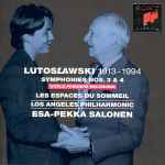 Cover for album: Lutosławski • Los Angeles Philharmonic • Esa-Pekka Salonen – Symphonies Nos. 3 & 4 • Les Espaces Du Sommeil(CD, Compilation)